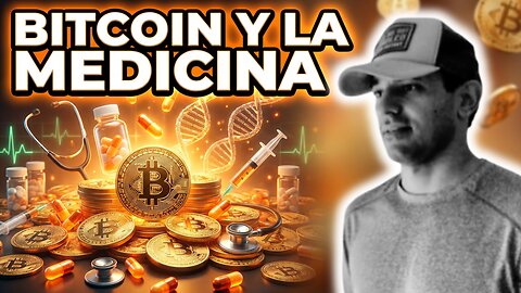 👨🏻‍⚕️BITCOIN Y LA MEDICINA: LA CIENCIA DETRAS DE LA BAJA PREFERENCIA TEMPORAL⚡️DIEGO SOYU🗣️