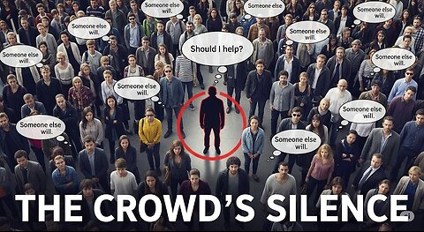 065 The Bystander Effect: Why We Don't Help in a Crowd