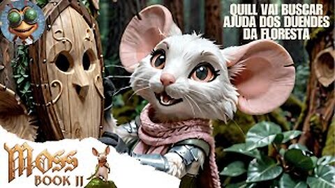 MOSS : BOOK II | Quill vai buscar ajuda dos duendes da floresta