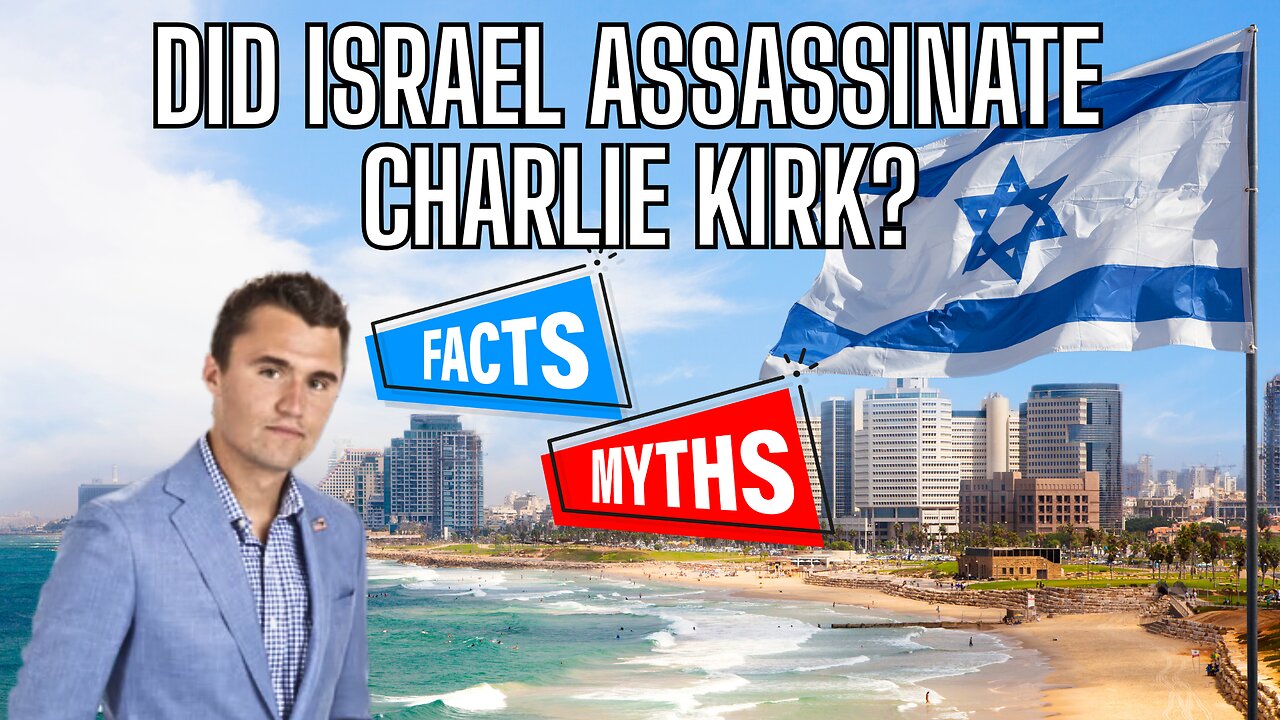 Did Israel Assassinate Charlie Kirk? Fact or Fiction - You Decide!