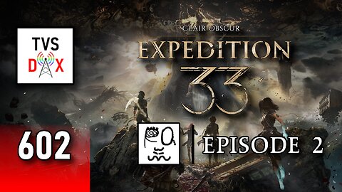 Clair Obscur: Expedition 33 EXPERT NO DEATH RUN?? [Act 1.1] Episode 2 (The Variety Show DX #602)