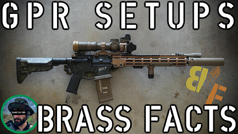 GPR Setups ft. Brass Facts | Optics, Suppressors & Q&A