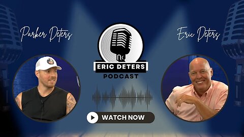 Eric Deters Podcast | Episode 1
