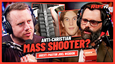 Trans Shooter Massacres of Christians at USA Catholic Church | The Rift | Guest: Pastor Joel Webbon