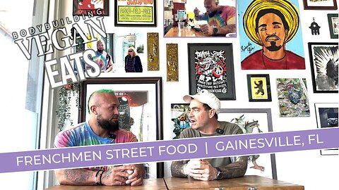 Father, Food, and Vegan Futures: BodybuildingVegan Eats at Frenchman Street Food