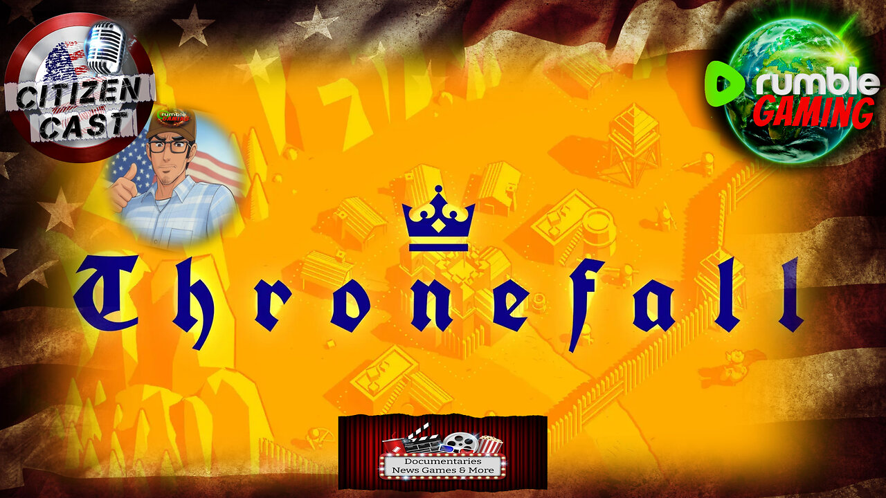 Gameday - Thronefall... w/#Citizencast [It's Getting Very Callenging]