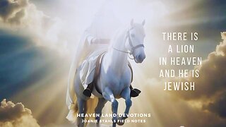 Heaven Land Devotions - There Is A Lion In Heaven And He Is JEWISH