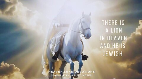 Heaven Land Devotions - There Is A Lion In Heaven And He Is JEWISH