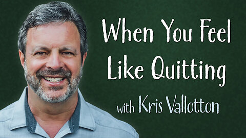 When You Feel Like Quitting - Kris Vallotton on LIFE Today Live
