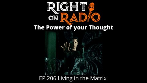 Right On Radio Episode #206 - Living In The Matrix (September 2021)