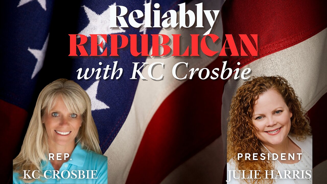 Reliably Republican with KC Crosbie - Julie Harris, National Federation of Republican Women