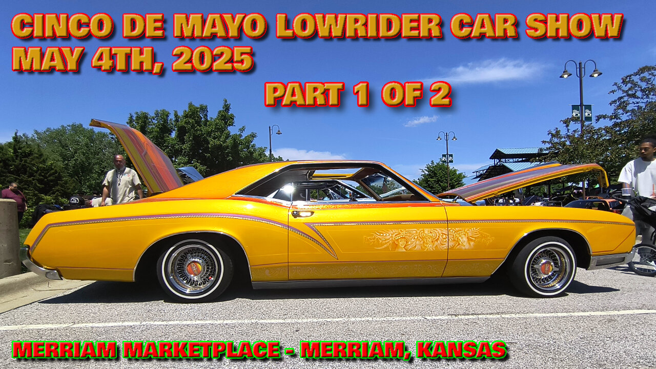 Cinco De Mayo Lowrider Car Show - Part 1 of 2 - May 4th, 2025