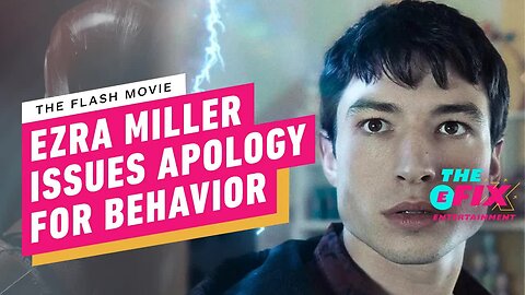Can Ezra Miller's Public Apology Save The Flash Movie_ - IGN The Fix - Entertainment