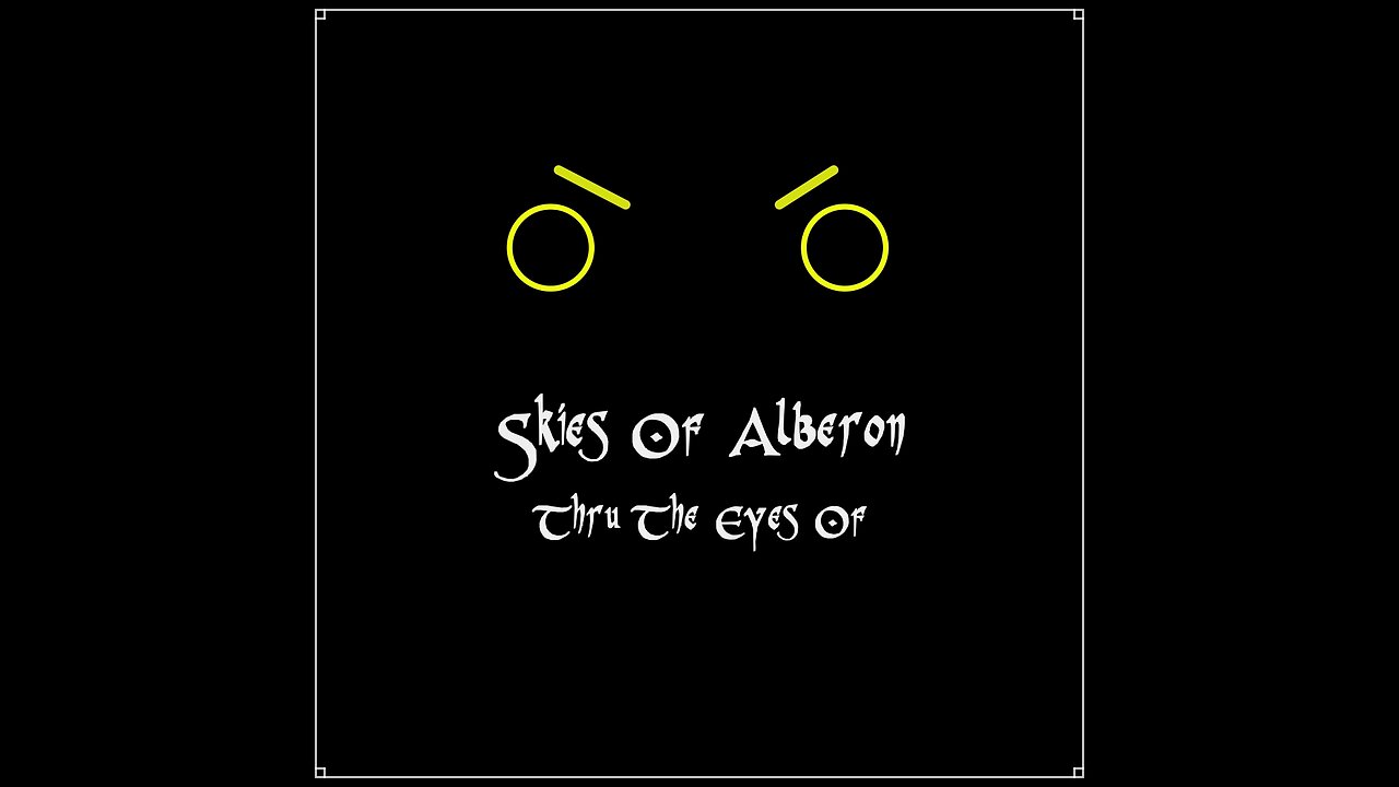 Song: Thru The Eyes Of by Skies Of Alberon