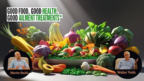 Walter Veith & Martin Smith - Good Food, Good Health, Good Ailment Treatments