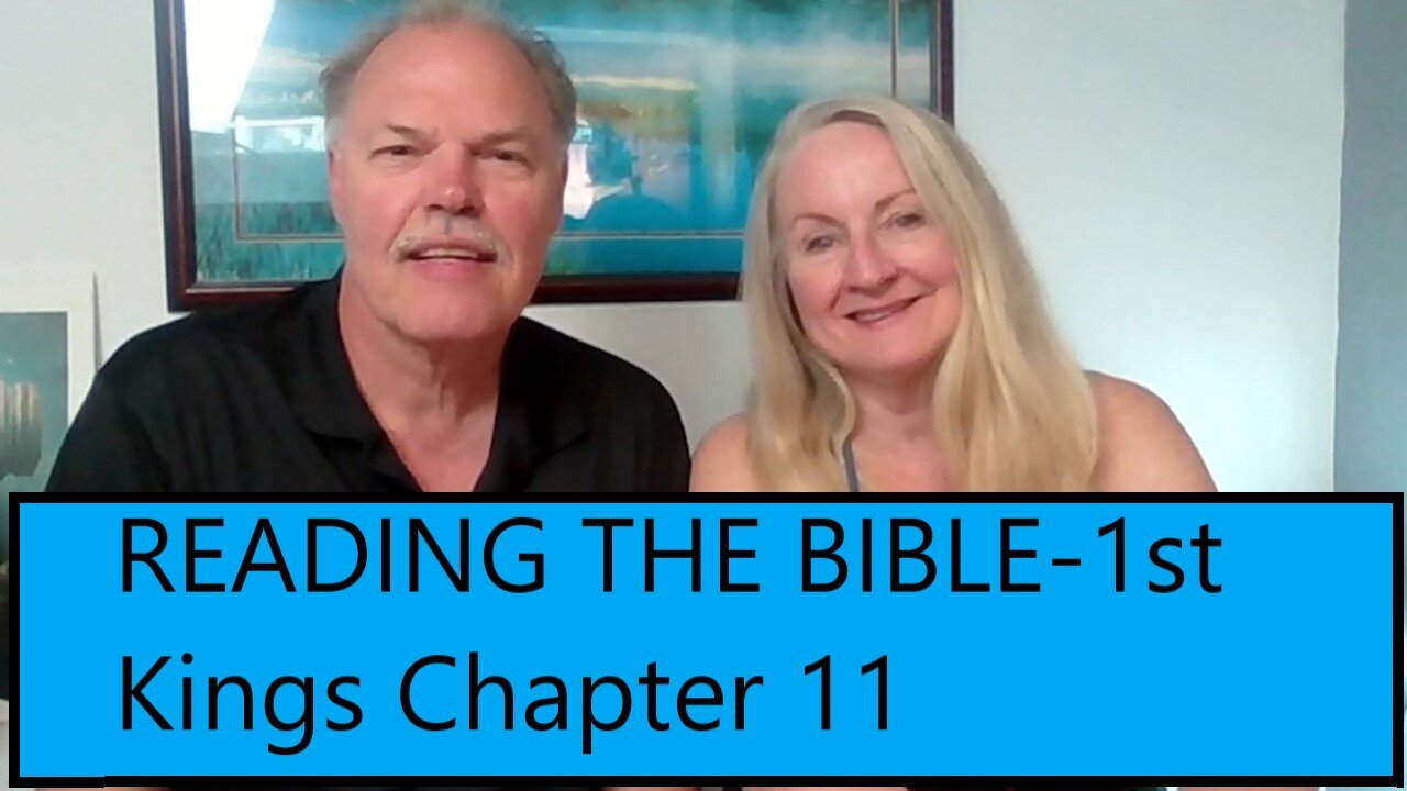 READING THE BIBLE-KING SOLOMON'S WIVES-1st Kings 11
