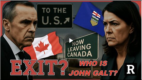 REDACTED W/ Alberta's SEPARATION from Canada gain momentum Canada facing calamity. WHO IS John Galt?