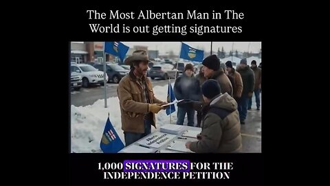 The Most Albertan Man in the World: Collects 1,000 Signatures for the Independence Petition in 1 Day