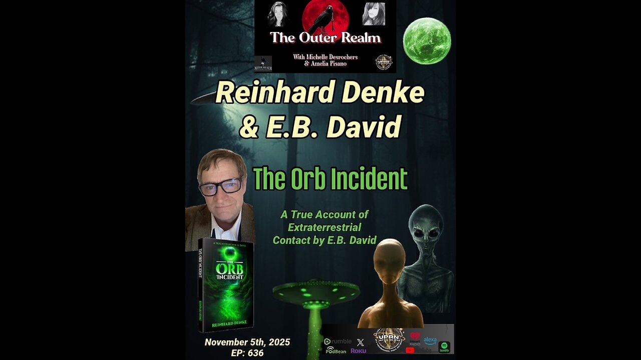 The Orb Incident- A Life Changing UFO Account with Reinhard Denke, and E. B. David