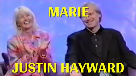JUSTIN HAYWARD - MARIE - JUSTIN AND MARIE & FAMILY VIDEO
