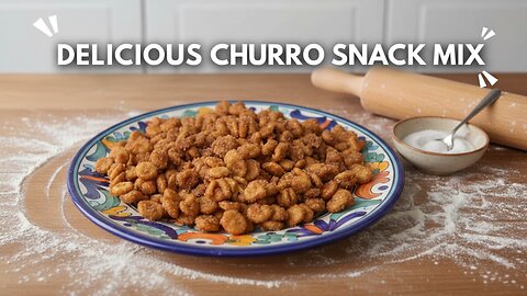 The Ultimate Churro Party Snack Mix (So Addictive It’s Dangerous)