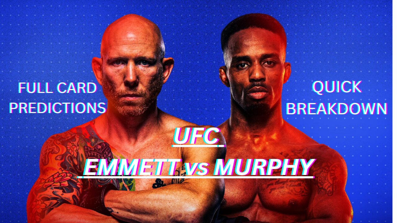 UFC Predictions EMMETT vs MURPHY