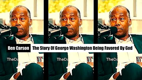 Ben Carson || Tells The Story Of George Washington "Being Favored" By God !!
