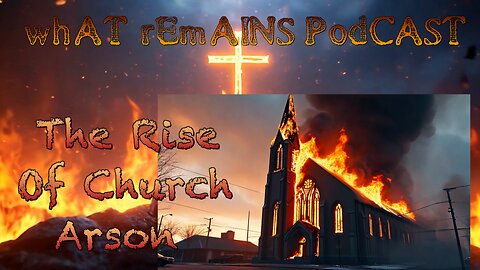 The Rise In Church Arson