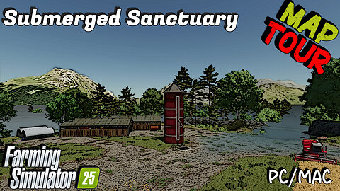 Map Tour | Submerged Sanctuary | PC/MAC Only | Farming Simulator 25