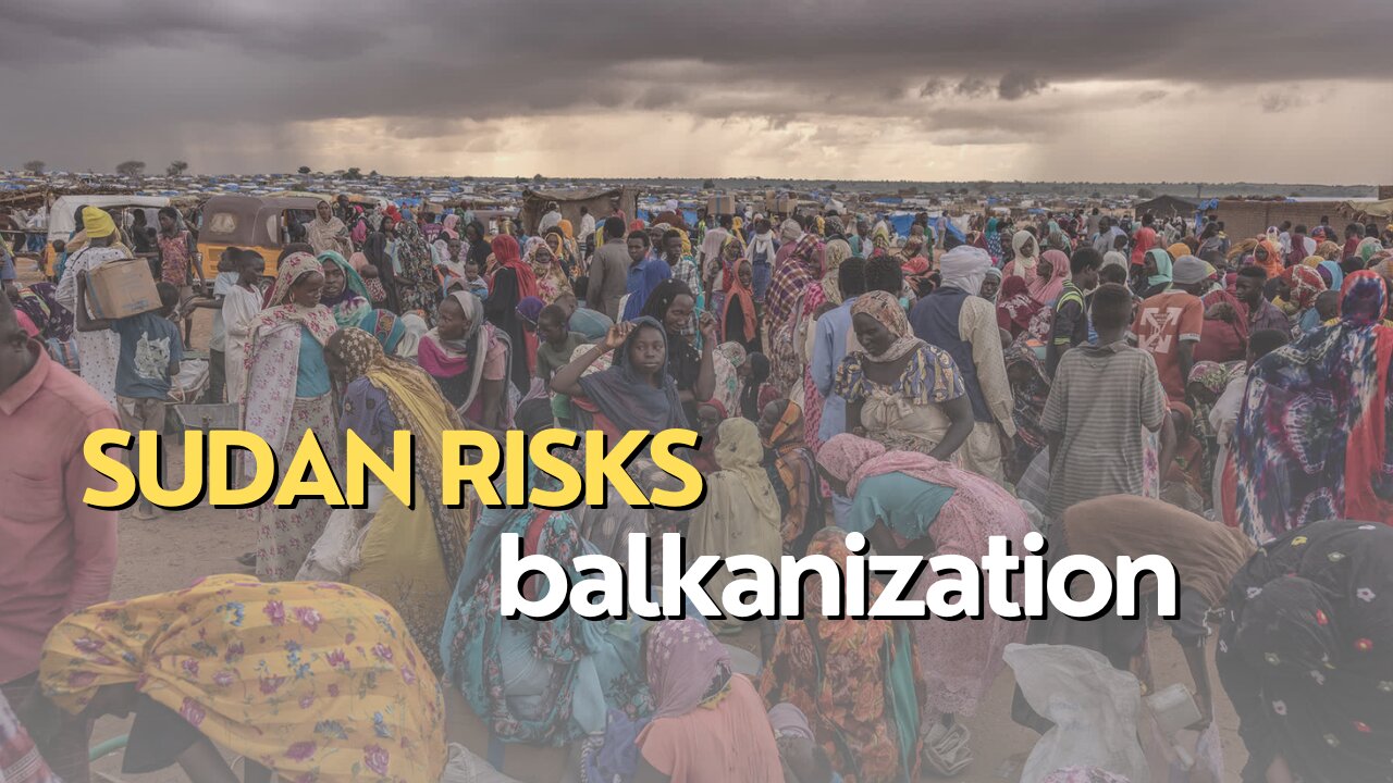 Africa Today: Sudan risks balkanization
