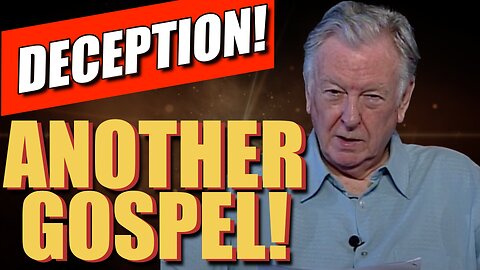 Deception: Another Gospel!