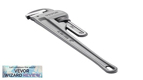 VEVOR Pipe Wrench 18" Aluminum Straight Pipe Wrench Adjustable Plumbing Wrench Review