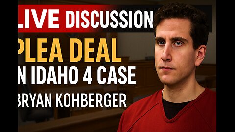 Live: shocking update in idaho 4 case - bryan kohberger plea deal explained