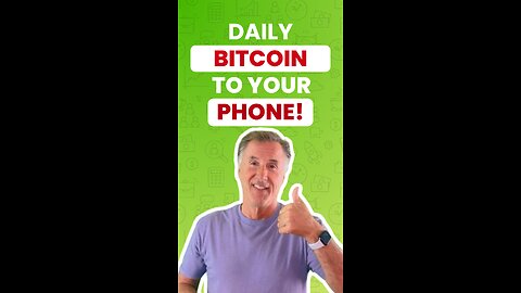 Daily Bitcoin to Your Phone!