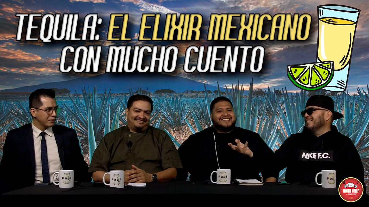 Tequila: El Elixir Mexicano con Mucho Cuento | Inche Chef 🧑🍳