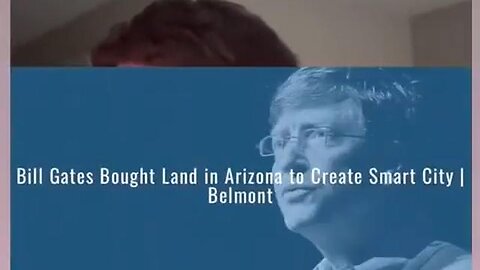 Bill Gates planning to build a smart city in Arizona called Belmont