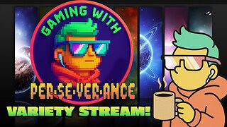 Gaming w/ PER·SE·VER·ANCE Variety Stream | Delta Force? You Pick?!