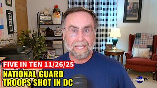Five in Ten 11/26/25: National Guard Troops Shot in DC