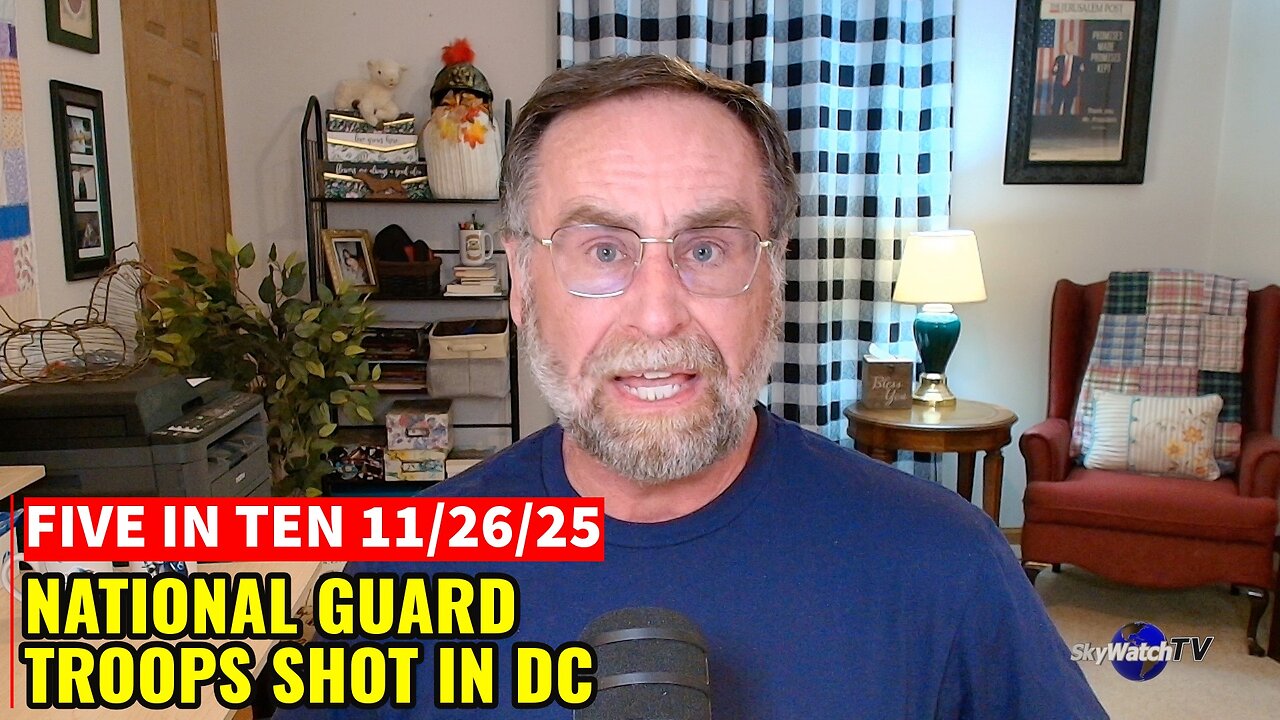 Five in Ten 11/26/25: National Guard Troops Shot in DC