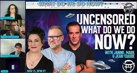 UNCENSORED WHAT DO WE DO KNOW_With JANINE, MARK & JEAN-CLAUDE - NOV 11, 2025