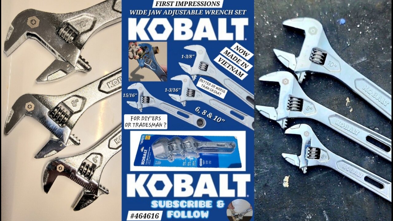 KOBALT ADJUSTABLE WRENCH'S NOW MADE IN VIETNAM (ARE THEY ANY BETTER?)