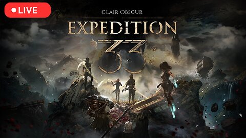 LIVE: Expedition 33 - Lets Play!