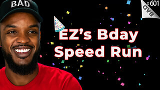 🥳 EZ's Birthday Speed Run 🥳 #601