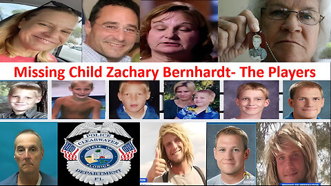 Missing since 8 years old- Zachary Bernhardt- Who are the players?
