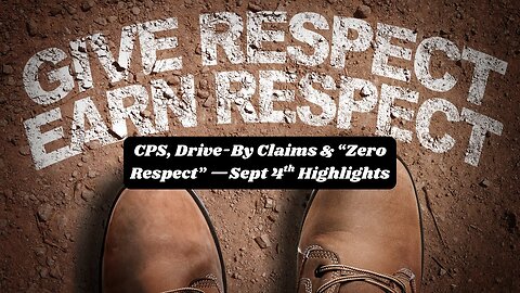 CPS, Drive-By Claims & “Zero Respect” — Sept 4th Highlights
