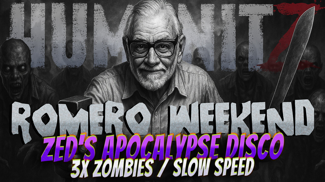 Romero Tribute Weekend – 3X Zombies, Slow Speed! | HumanitZ PvE Event