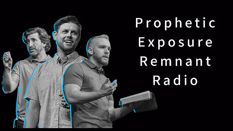 Prophetic Exposure: Remnant Radio