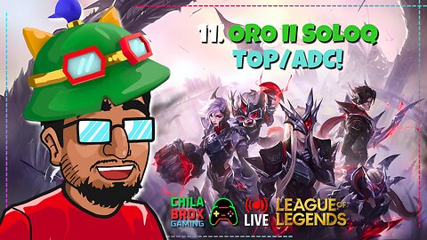 🔥🔴 ¡Live 11 partidas ORO II SOLOQ top/adc DUO en League of Legends! 🎮