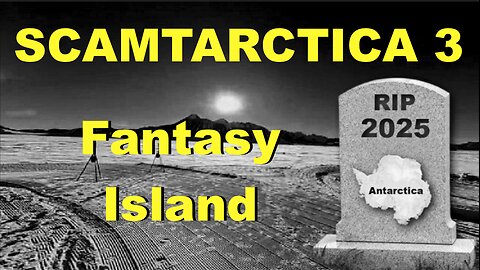 SCAMTARCTICA 3: Fantasy Island