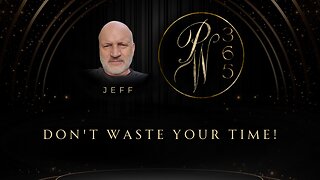 Don't Waste Your Time
